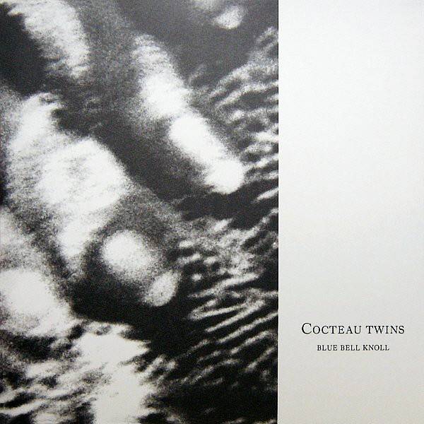 Cocteau Twins – Blue Bell Knoll